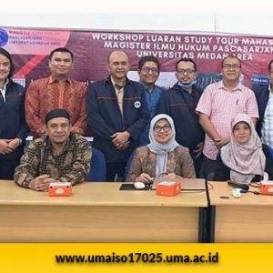 Pascasarjana Universitas Medan Area Mengadakan Workshop Luaran Study Tour bagi Mahasiswa Magister Ilmu Hukum